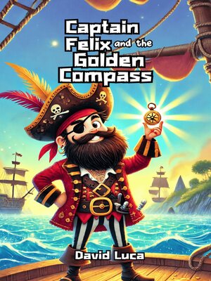 cover image of Captain Felix and the Golden Compass